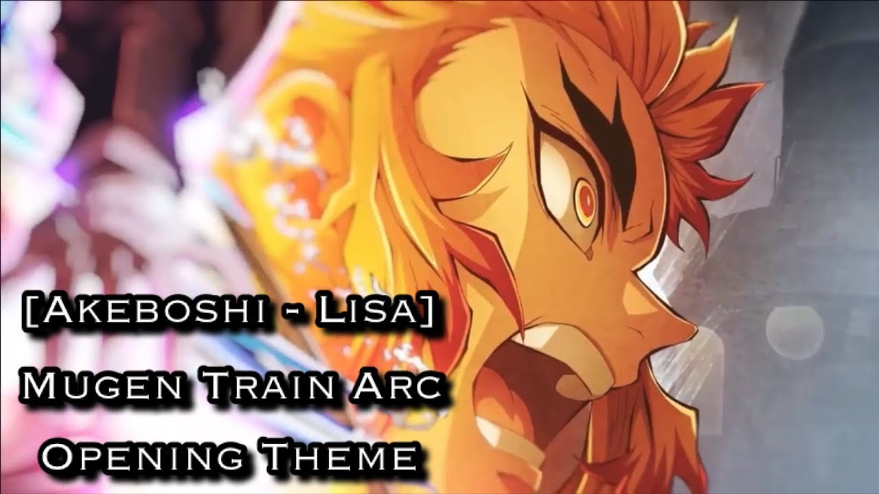 Demon Slayer: Kimetsu no Yaiba Mugen Train Arc Opening Full『LiSA