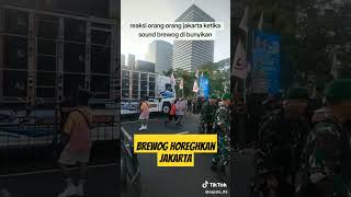 Brewog Horegh Di Jakarta Warga Pada Bubar Gak Kuat