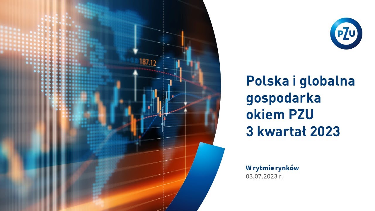 Sprawdzian Globalna Gospodarka Nowa Era - Polska i globalna gospodarka okiem PZU (3 kwartał 2023) - YouTube