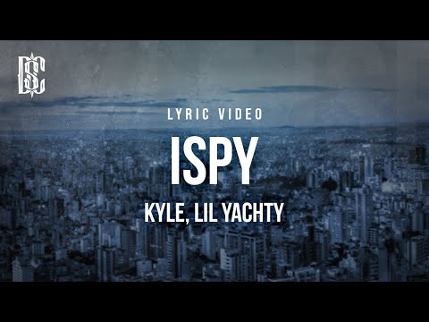 Kyle - iSpy (feat. Lil Yachty) | Lyrics