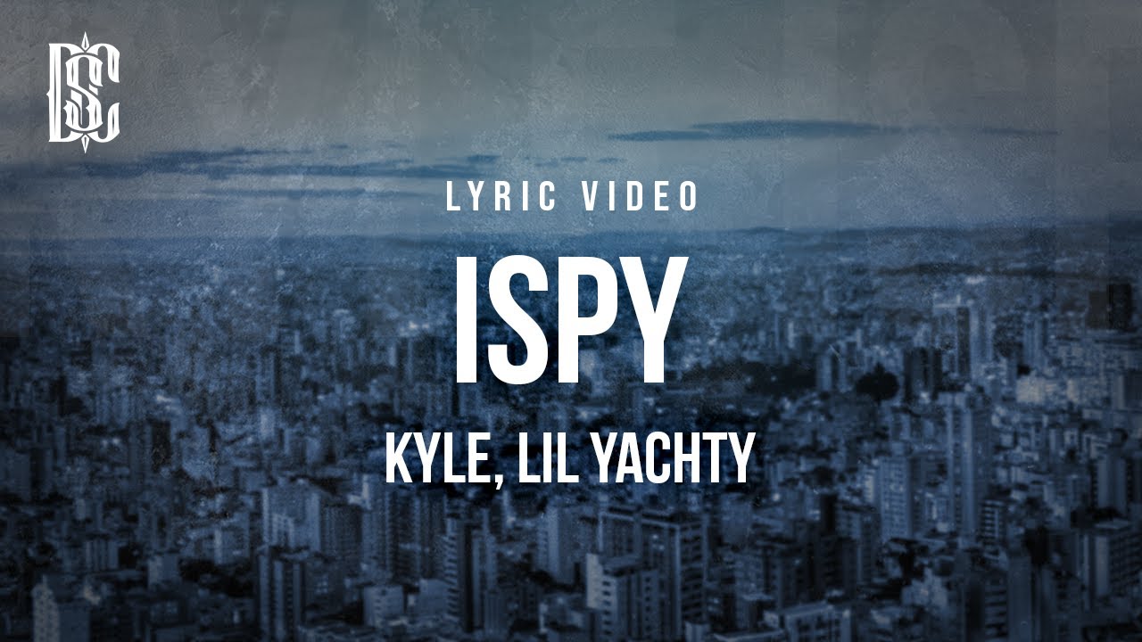 Kyle - iSpy (feat. Lil Yachty) | Lyrics