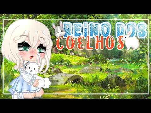 🐇|Reino dos coelhos|🐇mine filme especial de Páscoa-Gacha Club