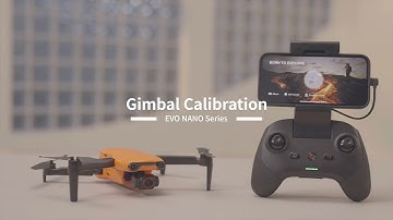 Autel EVO Nano Series Drone Gimbal Calibration