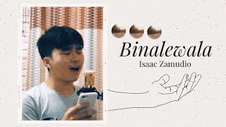 BINALEWALA (Michael Dutchi Libranda) l Covered by Isaac Zamudio