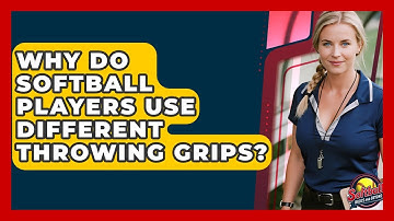 Why Do Softball Players Use Different Throwing Grips? - Softball Basics and Beyond