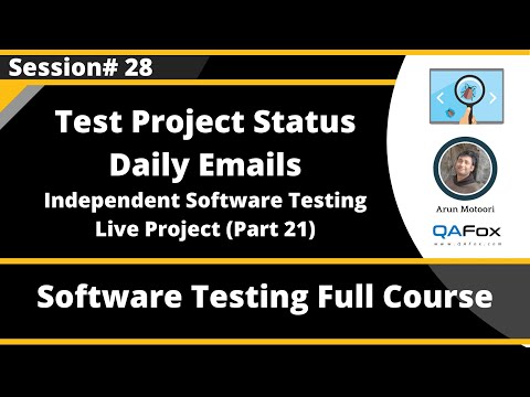 Session 28 - Testing Status Emails - Independent Software Testing Live Project (Part 21)