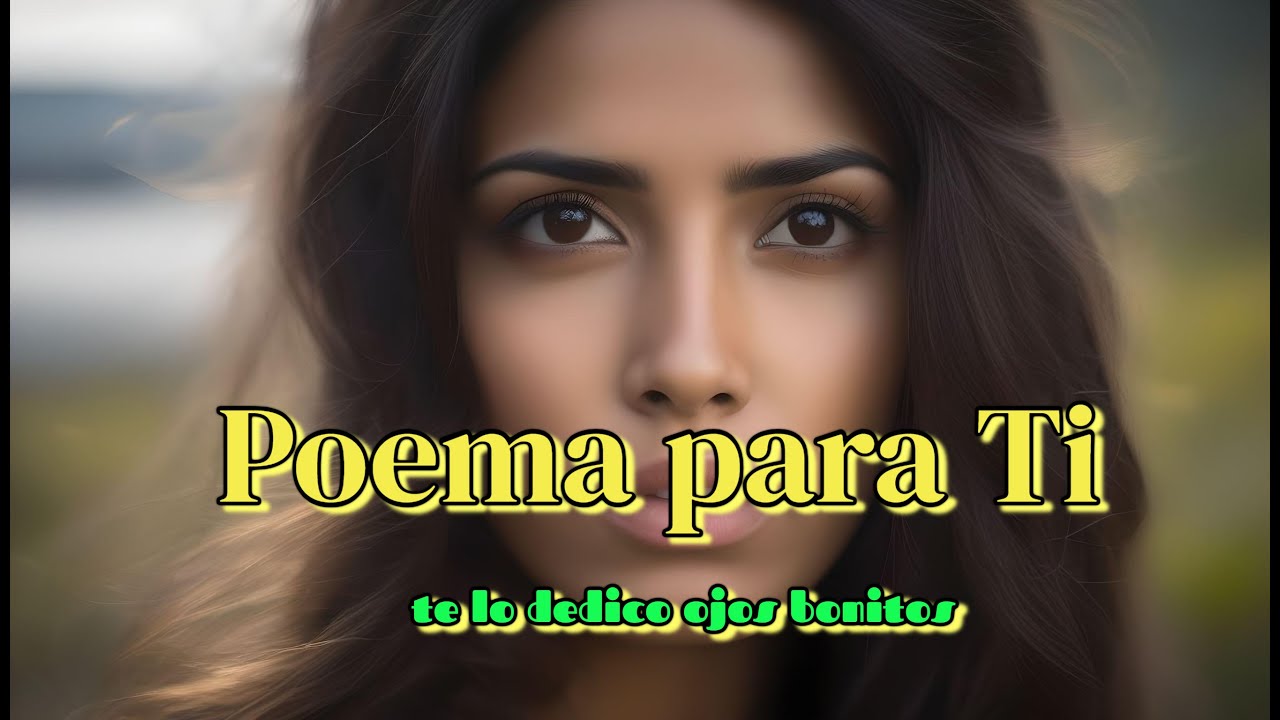 El brillo de tus ojos un poema para enamorar - YouTube
