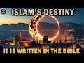 THE BIBLICAL DESTINY OF ISLAM 📜 The Truth of Islam Written in the Bible | BIBLE STREAM