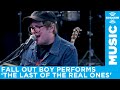 Fall Out Boy performs The Last of the Real Ones