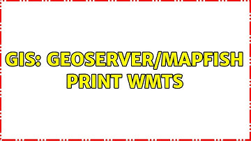 GIS: GeoServer/MapFish Print WMTS