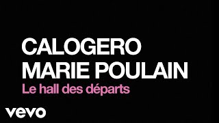 Calogero - Le Hall Des Départs (Lyrics Video) Ft. Marie Poulain