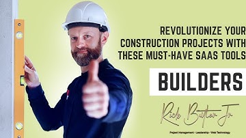 Revolutionize Your Construction Projects with These Must-Have SaaS Tools