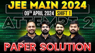 JEE Main 2024 Paper Discussion/Solution, ATTEMPT 2 | 09th April - SHIFT 1⚡️