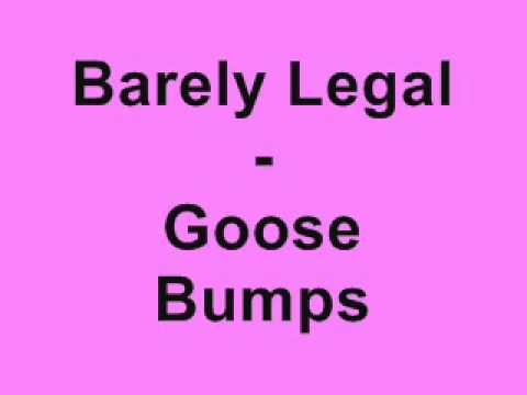 Barely Legal — Barely Legal - Goosebumps (aka Maddox & Guyver)