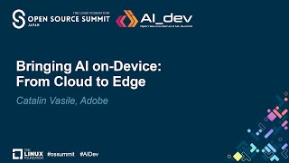 Bringing AI on-Device: From Cloud to Edge - Catalin Vasile, Adobe
