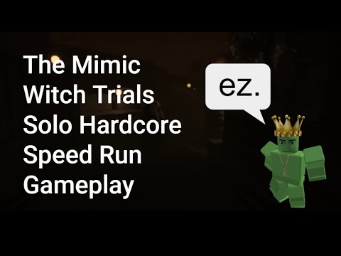 The Mimic Witch Trials Solo Hardcore Speed Run Gameplay