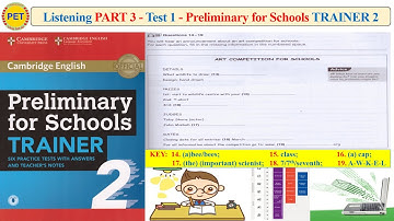 Preliminary for Schools TRAINER 2 Listening Part 3 Test 1 (Transcript + Key)