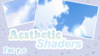my favourite shaders for p.e   ☁️ screenshot 2