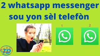 komanw ka instale 2 WhatsApp Messenger sou yon sèl telefòn san aplikasyon (metod rapid)