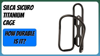 REVIEW (2026): SILCA Sicuro Titanium Cage. Features.