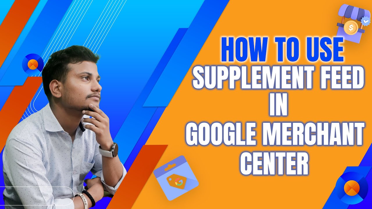 How to add Supplement Feed in Google Merchant Center? | PPC Tips