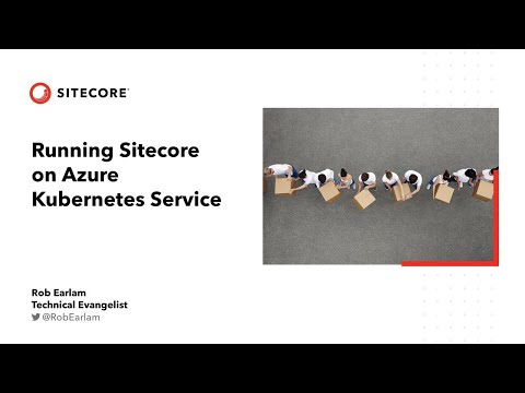 Running Sitecore on Azure Kubernetes Service (AKS)