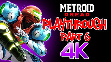 Metroid Dread Playthrough Gameplay 4K Ultra HD Nintendo Switch No Commentary Part 6