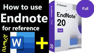How to use Endnote 20 for referencing. A beginner’s guide |Endnote full tutorial | 2024 በአማረኛ