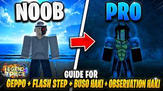 How to Get BUSO & OBSERVATION HAKI + GEPPO & FLASH STEP! (Full Guide) LEGEND PIECE
