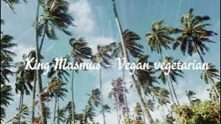 King Masmus - Vegan Vegetarian