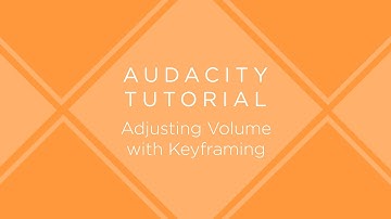 Audacity Tutorial: Adjusting Volume with Keyframing