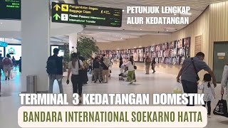 walking around Terminal 3 Kedatangan Domestik Bandara Soekarno Hatta ❗ [SHIA] Full walk
