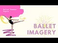 Classical Ballet Imagery!  Part One