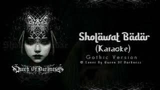 Sholawat Badar || KARAOKE || Gothic Version