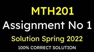 MTH201 assignment 1 solution || MTH201 assignment 1 ||  MTH201 SPRING FALL solution 2022