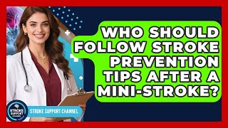 Who Should Follow Stroke Prevention Tips After a Mini-Stroke? - Stroke Support Channel