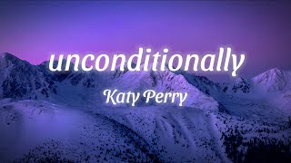 unconditionally | Katy Perry (Lyrics)