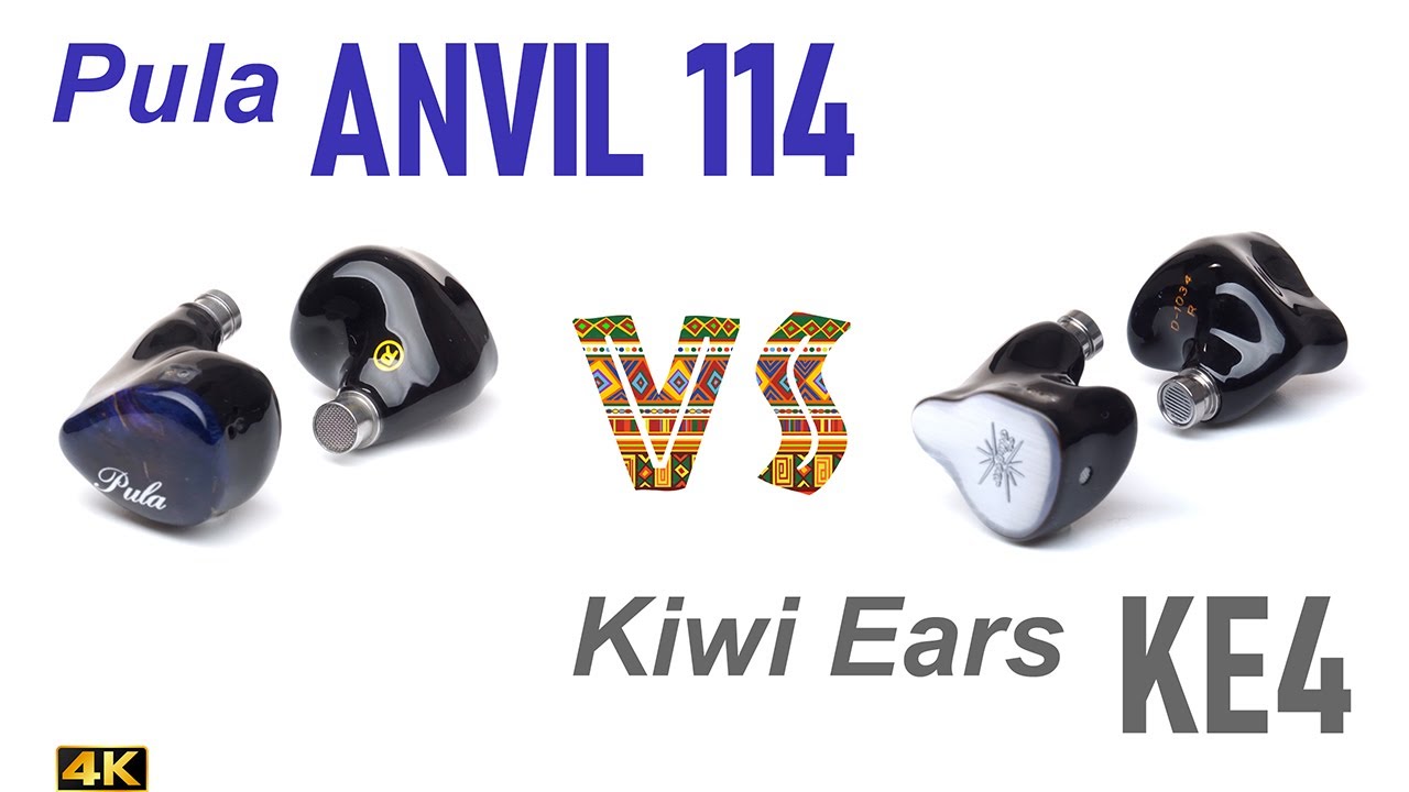 Pula Anvil 114 vs Kiwi Ears KE4 [ethno]