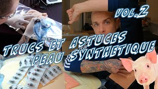 Trucs et astuces pour apprendre a tatouer sur peau synthetique! Vol. 2