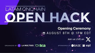LATAM Onchain Open Hack Opening ceremony