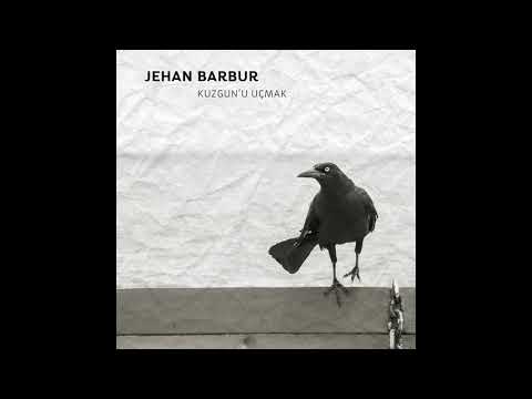 Jehan Barbur - Korkma (Kuzgun'u Uçmak)