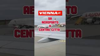 VIENNA🇦🇹 TRASPORTI DALL’AEROPORTO✈️ AL CENTRO CITTÀ🤔 #shorts #vienna #travel #consigli