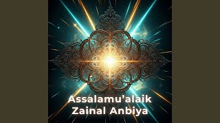 Assalamu'alaik Zainal Anbiya