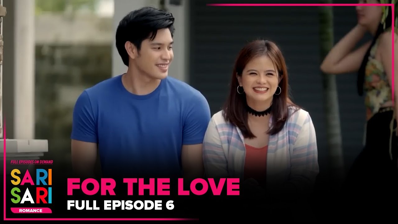 FOR THE LOVE | FULL EPISODE 6 - MAHIKA