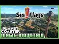 SIX FLAGS MAGIC MOUNTAIN!! Park Spotlight 10 #PlanetCoaster