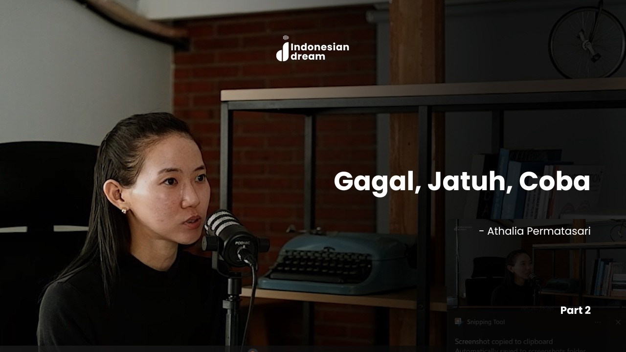 Gagal, Jatuh, Coba: Rahasia Athalia Membangun Beyond The Class | Indonesian Dream Ep.01 - Part 2