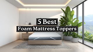 Top 5 Best Foam Mattress Toppers 2025 | Sleep Better with These Expert Picks!