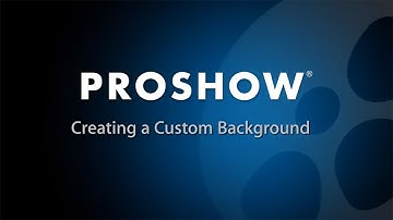 Creating a Custom Background in ProShow
