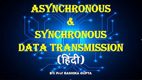 #Quicklearn#Hindi# Asynchronous and Synchronous Serial Data Transmissions Technique in Hindi.