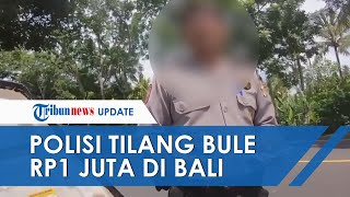 Kronologi Oknum Polisi di Bali Tilang WNA Asal Jepang Rp1 Juta, Kini Terancam Dipecat